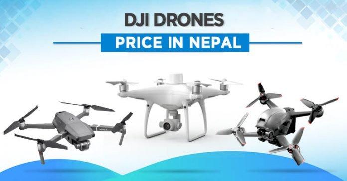 DJI Drones Preis in Nepal [Aktualisiert] | Regeln &amp; Vorschriften für das Fliegen von Drohnen in Nepal