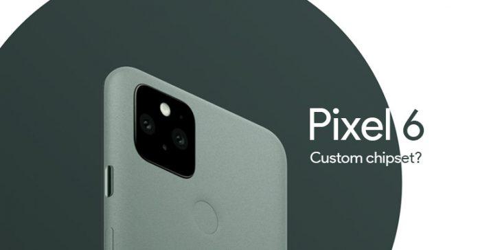 Google Pixel 6 könnte mit einem benutzerdefinierten Chipsatz mit dem Codenamen „Whitechapel“ debütieren